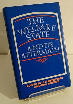 THE WELFARE STATE AND ITS AFTERMATH