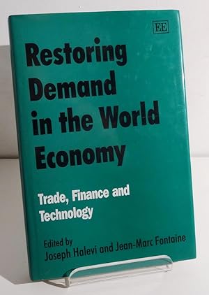 RESTORING DEMAND IN THE WORLD ECONOMY: TRADE, FINANCE AND TECHNOLOGY