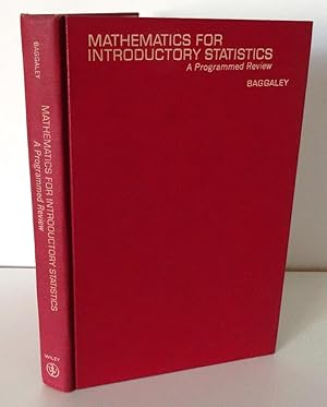 MATHEMATICS FOR INTRODUCTORY STATISTICS: A PROGRAMMED REVIEW