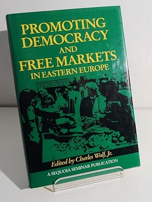 PROMOTING DEMOCRACY AND FREE MARKETS IN EASTERN EUROPE: A SEQUOIA SEMINAR