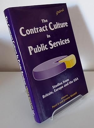 THE CONTRACT CULTURE IN PUBLIC SERVICES: STUDIES FROM BRITAIN, EUROPE AND THE USA