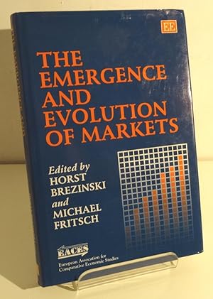 THE EMERGENCE AND EVOLUTION OF MARKETS