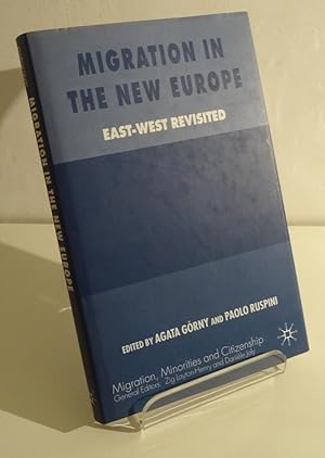 MIGRATION IN THE NEW EUROPE: EAST-WEST REVISITED