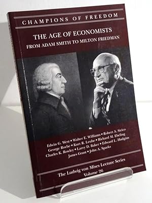 CHAMPIONS OF FREEDOM VOLUME 26: THE AGE OF ECONOMISTS - FROM ADAM SMITH TO MILTON FRIEDMAN