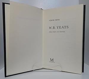 W.B. YEATS: THE POET AS CRITIC