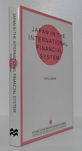 JAPAN IN THE INTERNATIONAL FINANCIAL SYSTEM