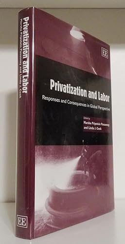 PRIVATIZATION AND LABOR: RESPONSES AND CONSEQUENCES IN GLOBAL PERSPECTIVE