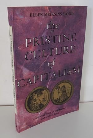 THE PRISTINE CULTURE OF CAPITALISM: AN HISTORICAL ESSAY ON OLD REGIMES AND MODERN STATES