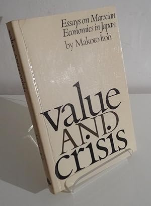 VALUE AND CRISIS: ESSAYS ON MARXIAN ECONOMICS IN JAPAN