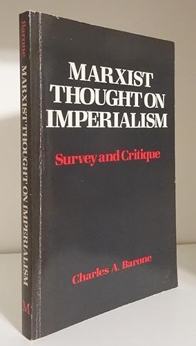 MARXIST THOUGHT ON IMPERIALISM: SURVEY AND CRITIQUE