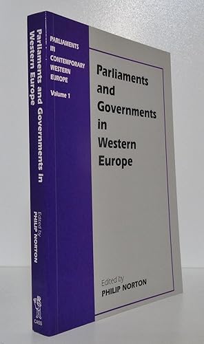 PARLIAMENTS IN CONTEMPORARY WESTERN EUROPE VOLUME 1: PARLIAMENTS AND GOVERNMENTS IN WESTERN EUROPE