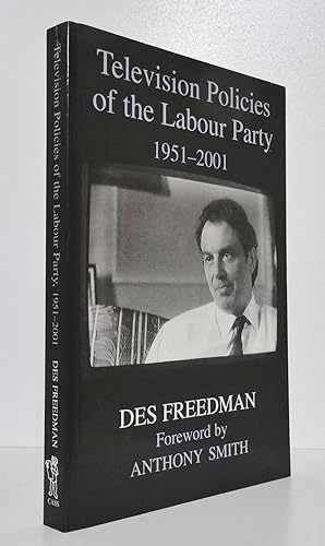 TELEVISION POLICIES OF THE LABOUR PARTY 1951-2001