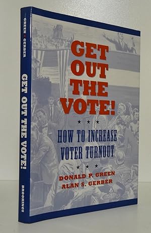 GET OUT THE VOTE! HOW TO INCREASE VOTER TURNOUT