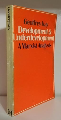 DEVELOPMENT AND UNDERDEVELOPMENT: A MARXIST ANALYSIS