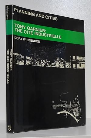 TONY GARNIER: THE CITÉ INDUSTRIELLE