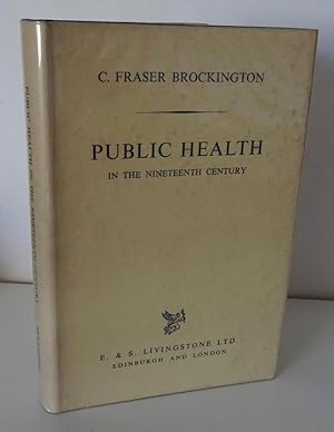 PUBLIC HEALTH IN THE NINETEENTH CENTURY