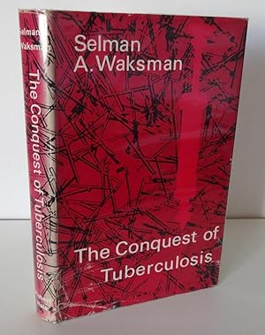 THE CONQUEST OF TUBERCULOSIS