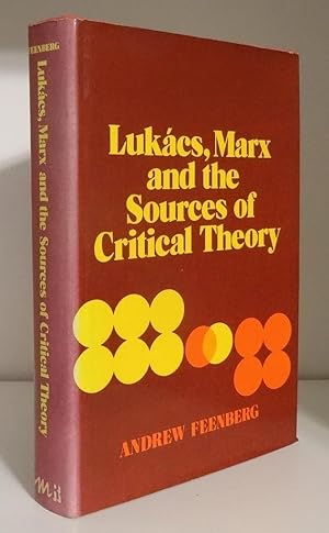 LUKÁCS, MARX AND THE SOURCES OF CRITICAL THEORY