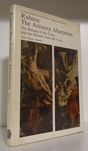 RUBENS - THE ANTWERP ALTARPIECES: THE RASING OF THE CROSS - THE DESCENT FROM THE CROSS