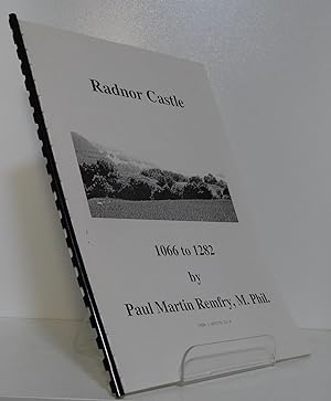 RADNOR CASTLE 1066 TO 1282
