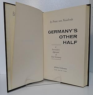 GERMANY'S OTHER HALF: A JOURNALIST'S APPRAISAL OF EAST GERMANY