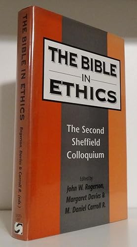 THE BIBLE IN ETHICS: THE SECOND SHEFFIELD COLLOQUIUM