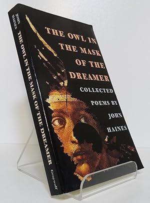 THE OWL IN THE MASK OF THE DREAMER: COLLECTED POEMS