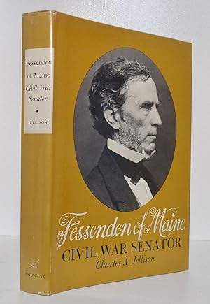 FESSENDEN OF MAINE: CIVIL WAR SENATOR