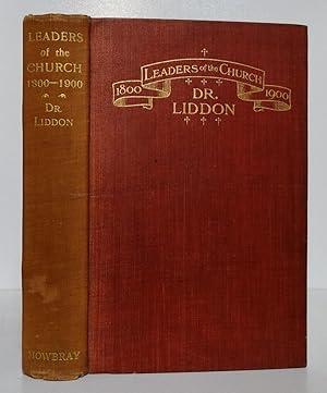 DR. LIDDON (Leaders of the Church 1800-1900)