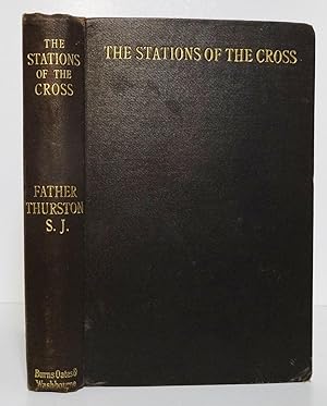 THE STATIONS OF THE CROSS: AN ACCOUNT OF THEIR HISTORY AND DEVOTIONAL PURPOSE