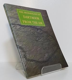 THE ARCHAEOLOGY OF DARTMOOR FROM THE AIR