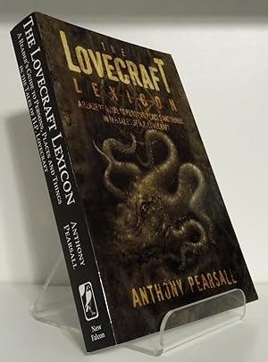 THE LOVECRAFT LEXICON: A READER'S GUIDE TO PERSONS, PLACES AND THINGS IN THE TALES OF H.P. LOVECRAFT