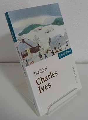 THE LIFE OF CHARLES IVES