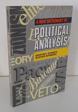 A NEW DICTIONARY OF POLITICAL ANALYSIS