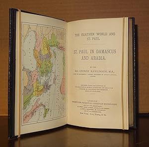 THE HEATHEN WORLD OF ST. PAUL: ST. PAUL IN DAMASCUS AND ARABIA [bound with] ST. PAUL IN ASIA MINO...