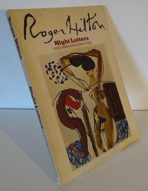 ROGER HILTON: NIGHT LETTERS AND SELECTED DRAWINGS