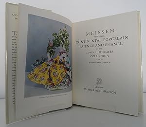 MEISSEN AND OTHER CONTINENTAL PORCELAIN FAIENCE AND ENAMEL IN THE IRWIN UNTERMYER COLLECTION