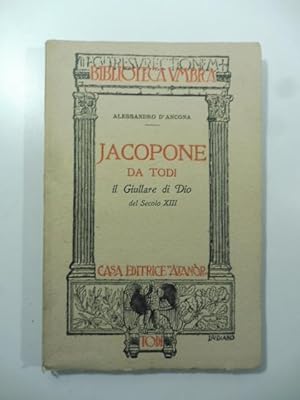 Bild des Verkufers fr Jacopone da Todi il giullare di Dio del secolo XIII zum Verkauf von Coenobium Libreria antiquaria