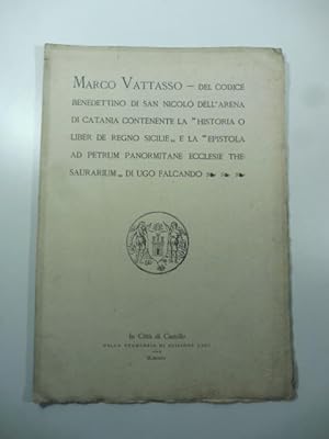 Del codice benedettino di San Nicolo' Dell'Arena di Catania contenente la Historia o liber de Reg...