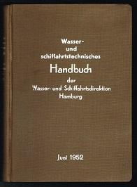 Wasser- und schiffahrtstechnisches Handbuch der Wasser- und Schiffahrtsdirektion Hamburg