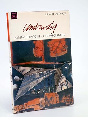 ARTISTAS ESPAÑOLES CONTEMPORÁNEOS 163. MIGUEL ANGEL LOMBARDIA (Luciano Castañón) 1978