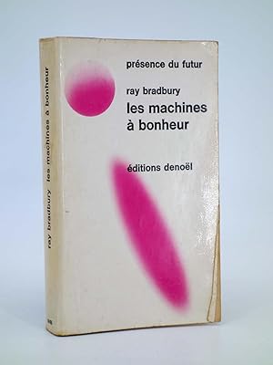 Imagen del vendedor de PRESENCE DU FUTUR 82. LES MACHINES A BONHEUR (Ray Bradbury) Denol, 1965 a la venta por Libros Fugitivos