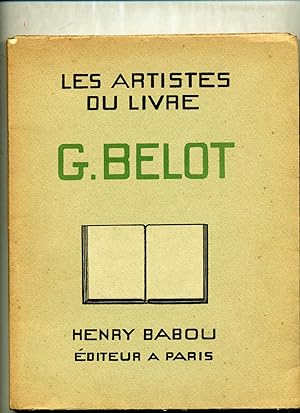 GABRIEL BELOT. Etude critique. Lettre-préface de Paul-BONCOUR, portrait par STEINLEN