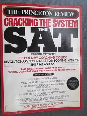 Seller image for CRACKING THE SYSTEM. THE SAT (SCHOLASTIC APTITUDE TEST). The hot nwe coaching course. Revolutionary techniques for scoring hig o for sale by LIBRERIA AZACAN