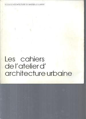 Les cahiers de l'atelier d'architecture urbaine - N°2 (Deux années d'enseignement du projet 83-84)