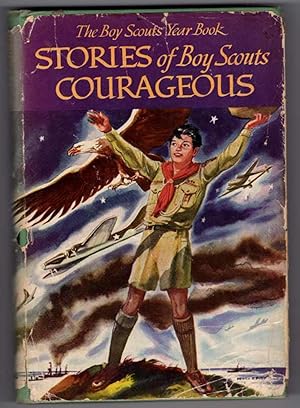 Stories of Boy Scouts Courageous (The Boy Scouts Year Book)