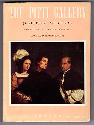 The Pitti Gallery (Galleria Palatina): Visitor's Guide and Catalogue of Paintings