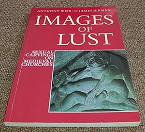 Seller image for Images of Lust: Sexual Carvings on Medieval Churches for sale by The Friendly Bookworms