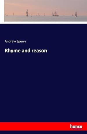Seller image for Rhyme and reason for sale by AHA-BUCH GmbH