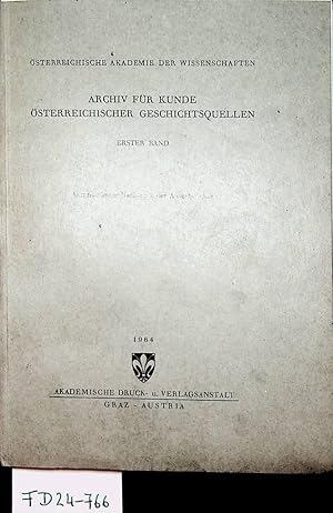 Archiv für Kunde österreichischer Geschichts-Quellen. 1. Band 1848 Unveränderter Nachdruck der Au...